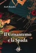 Ruth Benedict - Il crisantemo e la spada