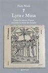 Piero Mioli - Lyra e Musa. Come la musica d'opera racconta la storia del mondo