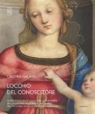 Cristina Galassi - L' occhio del conoscitore. Le ricognizioni di Cavalcaselle e le opere della Galleria Nazionale dell'Umbria nel Taccuino XI della Biblioteca Marciana