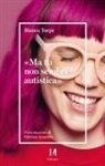 Bianca Toeps - 'Ma tu non sembri autistica'