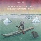 Peter Sís - Piccola grande storia dal lontanissimo Nord