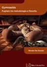 Renato de Donato - Gymnast¿s. Pugilato tra metodologia e filosofia