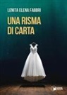 Lenita Elena Fabbri - Una risma di carta