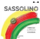 Rebecca Gelli, Lucia Rossato - Sassolino. Ediz. a caratteri grandi