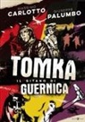 Massimo Carlotto, Giuseppe Palumbo - Tomka. Il gitano di Guernica