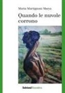 Maria Martignoni Mseya - Quando le nuvole corrono