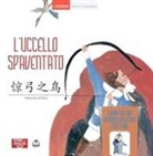 Li Yu, Istituto di ricerca dell'illustrazione Changjiang - L' uccello spaventato. Con L'uomo che non riconosceva la sua scrittura. Ediz. italiana e cinese