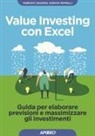 Fabrizio Cesarini, Donata Petrelli - Value investing con Excel. Guida per elaborare previsioni e massimizzare gli investimenti