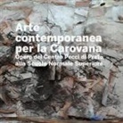Flavio Fergonzi - Arte contemporanea alla Carovana. Opere del Centro Pecci di Prato alla Scuola Normale Superiore