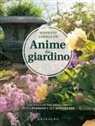 Maurizio Zarpellon - Anime da giardino. Un viaggio nel giardino della passione e del sentimento