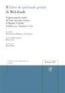 Patrizia Bertini Malgarini, Ugo Vignuzzi - Il «Libro de spirituale gratia» di Melchiade. Volgarizzamento umbro del «Liber Specialis Gratiae» di Matilde di Helfta (Gubbio, ms. Armanni 1 G 2)