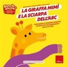 Giada Demetri, Chiara Pecini, Costanza Ruffini, Ilaria Faccioli - La giraffa Mimi e la sciarpa dell'ABC. Potenziare le funzioni cognitive ed esecutive nei prerequisiti della lettura