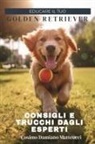 Cosimo Damiano Matteucci - Educare il tuo golden retriever. Consigli e trucchi dagli esperti
