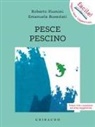 Emanuela Bussolati, Roberto Piumini - Pesce pescino. Ediz. ad alta leggibilità