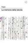 Mancino Maria Maggie - La memoria della betulla