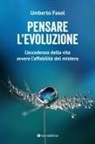 Umberto Fasol - Pensare l'evoluzione. L'eccedenza della vita ovvero l'affabilità del mistero