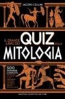Iacopo Cellini - Il grande libro dei quiz sulla mitologia. 500 domande e risposte per mettere alla prova la tua conoscenza su dèi, eroi e leggende dell'antica Grecia e dell'antica Roma