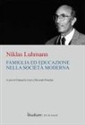 Niklas Luhmann, Giancarlo Corsi, Riccardo Prandini - Famiglia ed educazione nella società moderna