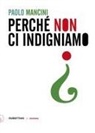 Paolo Mancini - Perché non ci indigniamo