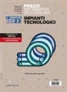 Prezzi informativi dell'edilizia. Impianti tecnologici. 2° semestre 2023. Materiali e opere compiute