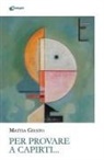 Mattia Giusto - Per provare a capirti