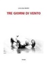 Luca Dal Monte - Tre giorni di vento