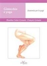 Blandine Calais-Germain, François Germain - Ginocchio e yoga. Anatomia per lo yoga