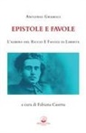 Antonio Gramsci, Fabiana Caserta - Epistole e favole. L'albero del riccio e Favole di libertà
