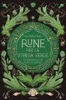 Nicolette Miele - Rune per la strega verde. Un grimorio di rune e piante