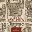 Isa Belli Barsali - La città delle cento chiese