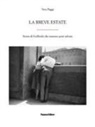 Vera Paggi - La breve estate. Storia di Goffredo che nessuno poté salvare