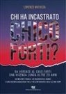 Lorenzo Matassa - Chi ha incastrato Chico Forti?