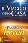Lee Carroll - Il viaggio verso casa. Una parabola di Kryon