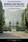 Eleonora Pecchioli - Boboli nei secoli. Storia e vicende di un giardino regale