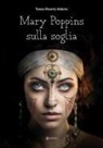 Teresa Rosaria Adamo - Mary Poppins sulla soglia