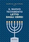 Marc Zvi Brettler, Amy-Jill Levine - Il Nuovo Testamento letto dagli ebrei