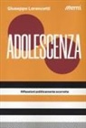 Giuseppe Lorenzetti - Adolescenza. Riflessioni politicamente scorrette