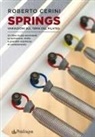 Roberto Cerini - Springs. Variazioni sul tema del pilates. Un libro in più movimenti su primavere, molle e possibili resistenze al cambiamento