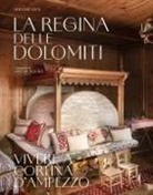 Servane Giol, Mattia Aquila - La regina delle Dolomiti. Vivere a Cortina d'Ampezzo