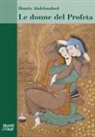 Houria Abdelouahed - Le donne del Profeta