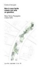 Cristina Imbroglini - Non è cosa facile creare con arte un giardino. Maria Teresa Parpagliolo (1903-1974)