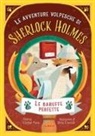 Cristina Marsi, Silvia Crocicchi - Le baruffe perfette. Le avventure volpesche di Sherlock Holmes