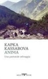 Kapka Kassabova - Anima. Una pastorale selvaggia