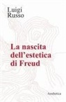 Luigi Russo - La nascita dell'estetica di Freud