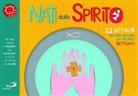 Laura Salvi - Nati dallo spirito. 22 attività per fare memoria del proprio battesimo