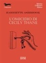 Harriette Ashbrook - L' omicidio di Cecily Thane