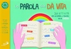 Laura Salvi - La parola che dà vita. 20 attività per scoprire il tesoro della Bibbia
