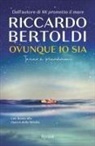 Riccardo Bertoldi - Ovunque io sia. Torno a prendermi