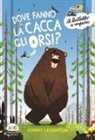 Jonny Leighton - Dove fanno la cacca gli orsi?