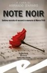 Armando D'Amaro - Note noir. Settima raccolta di racconti in memoria di Marco Frilli
